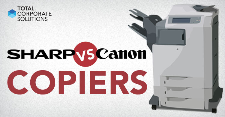Investing in Sharp or Canon Office Equipment Improves Corporate Operations